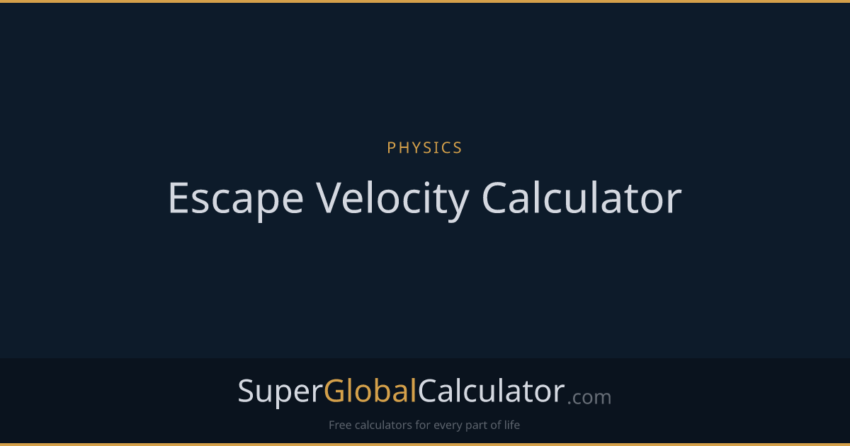 Escape Velocity Calculator