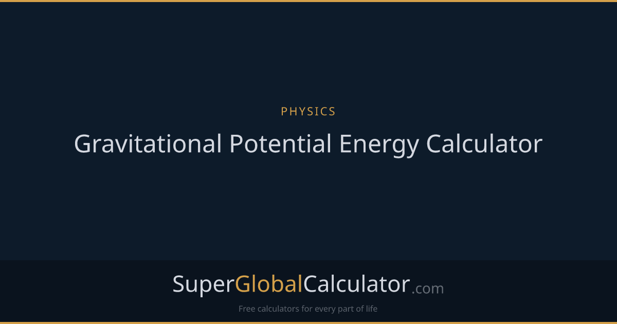 Gravitational Potential Energy Calculator
