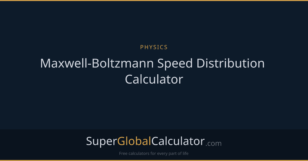 Maxwell-Boltzmann Speed Distribution Calculator