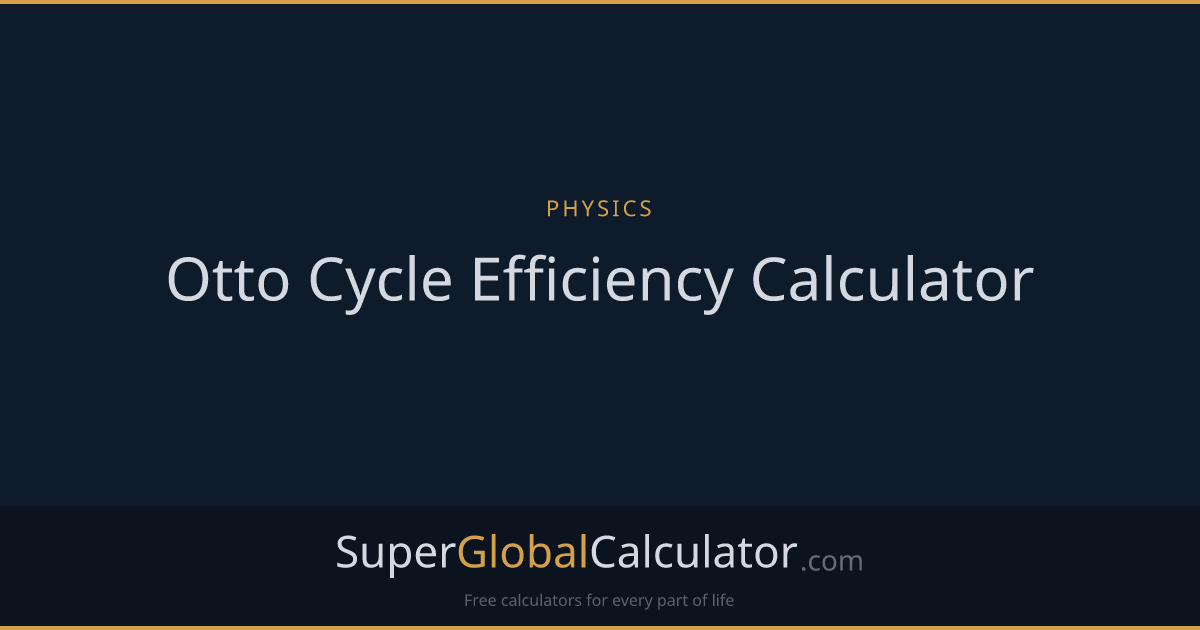Otto Cycle Efficiency Calculator