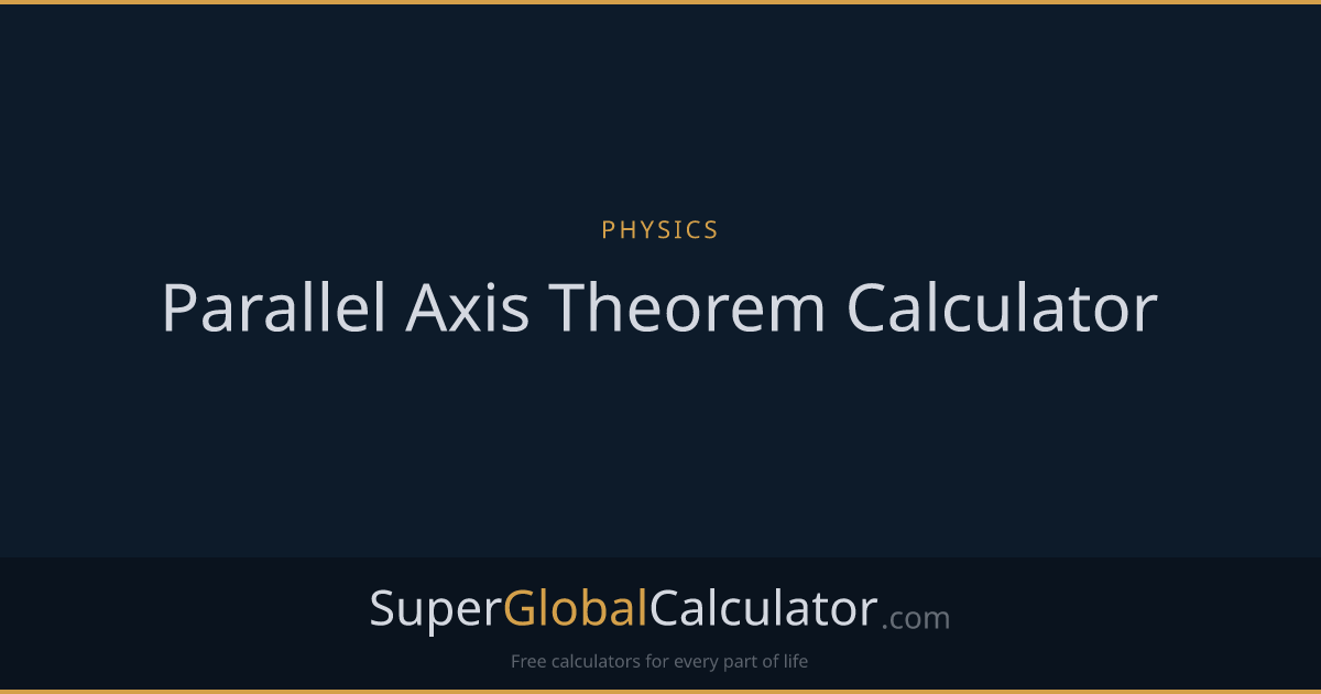 Parallel Axis Theorem Calculator