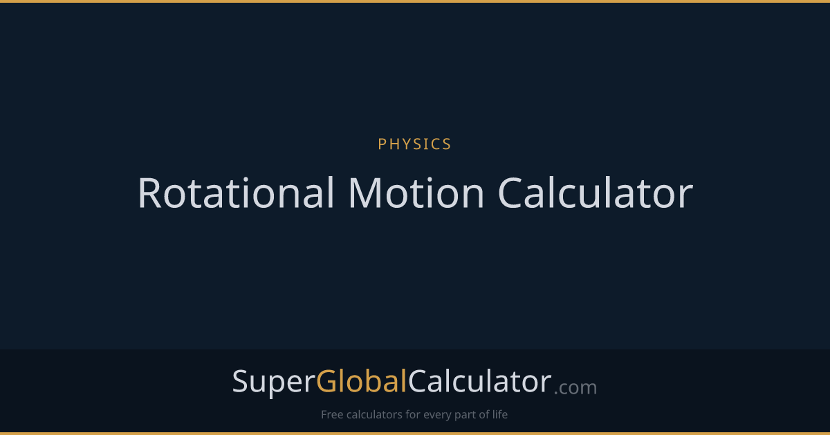 Rotational Motion Calculator