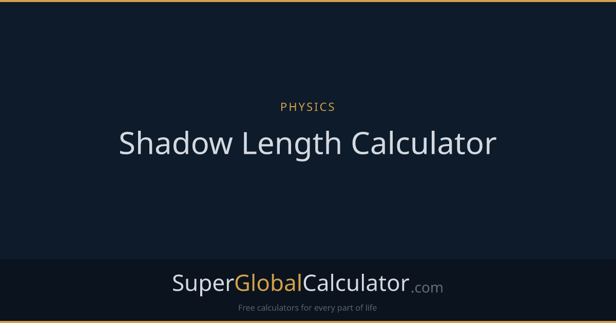 Shadow Length Calculator