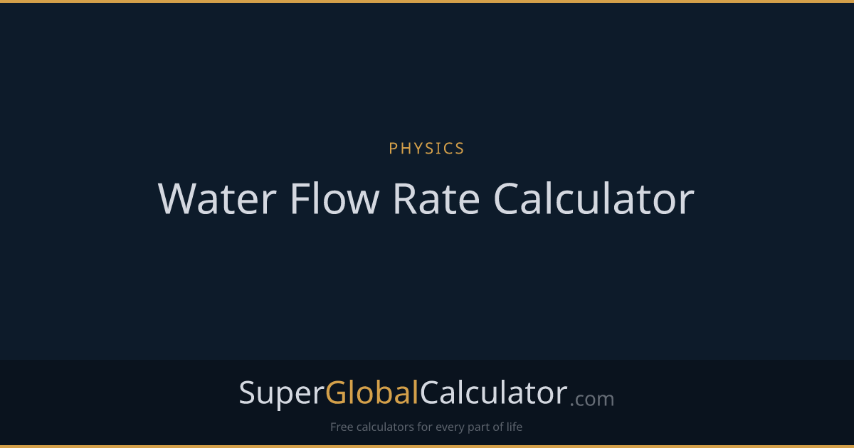 Water Flow Rate Calculator