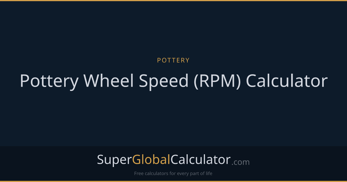 Pottery Wheel Speed (RPM) Calculator