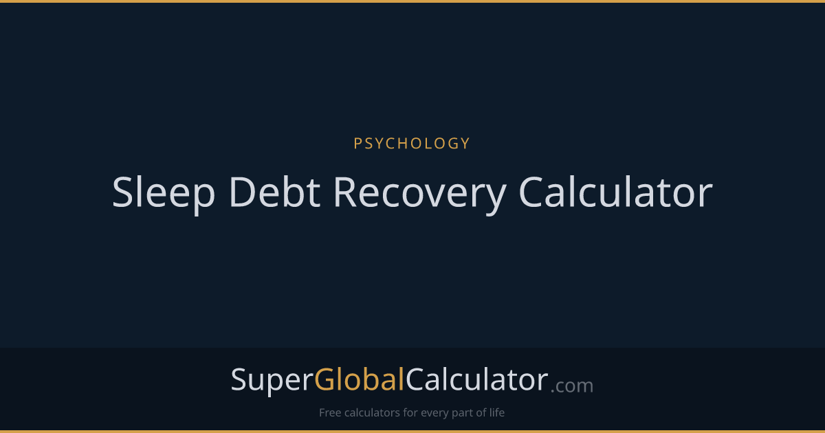 Sleep Debt Recovery Calculator