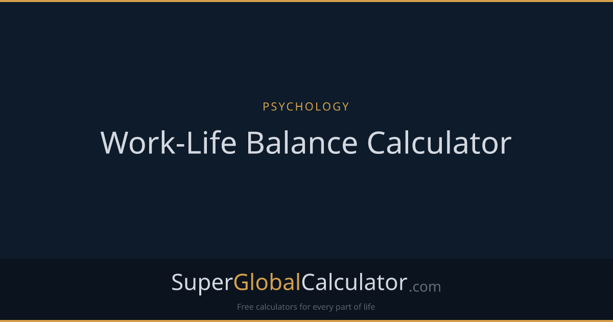 Work-Life Balance Calculator