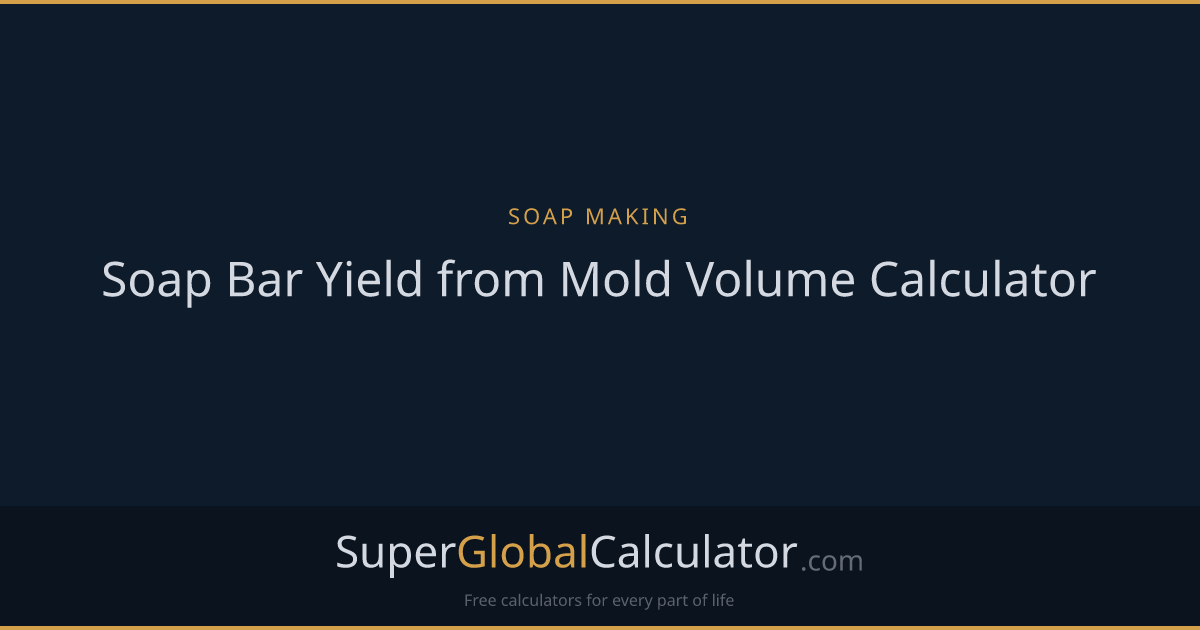 Soap Bar Yield from Mold Volume Calculator
