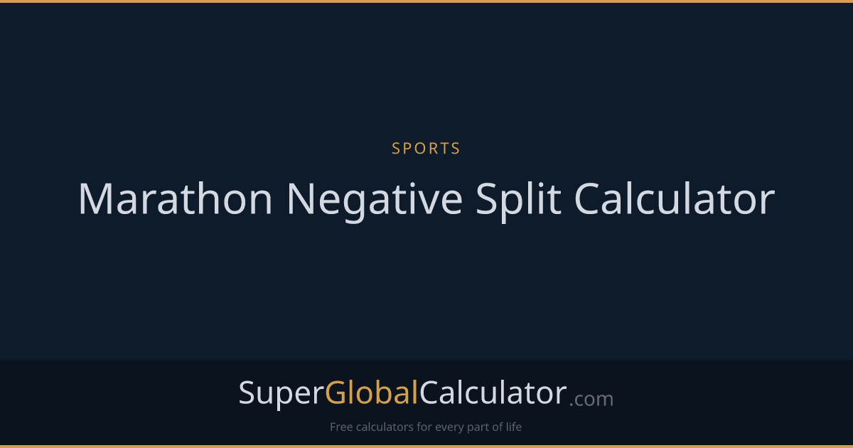 Marathon Negative Split Calculator