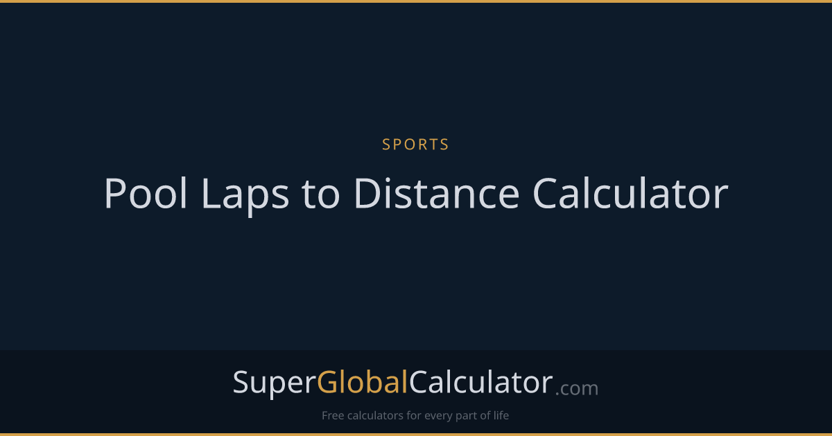 Pool Laps to Distance Calculator