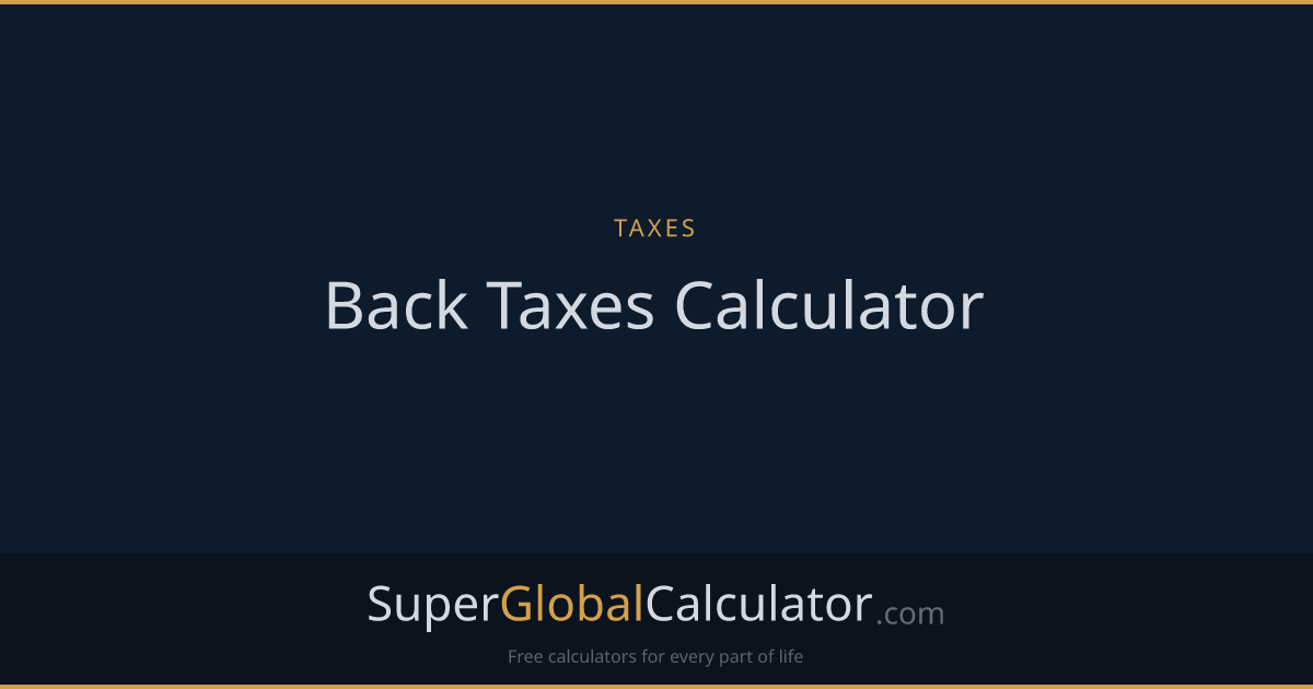Back Taxes Calculator