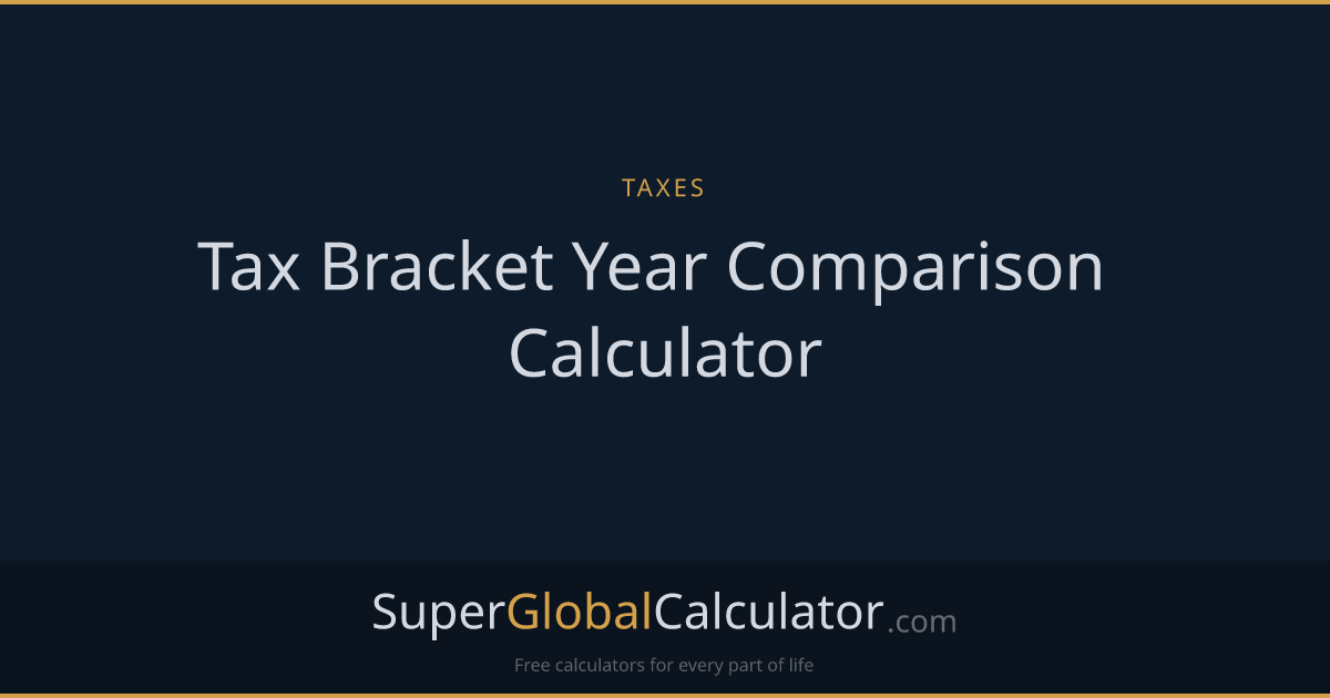 Tax Bracket Year Comparison Calculator