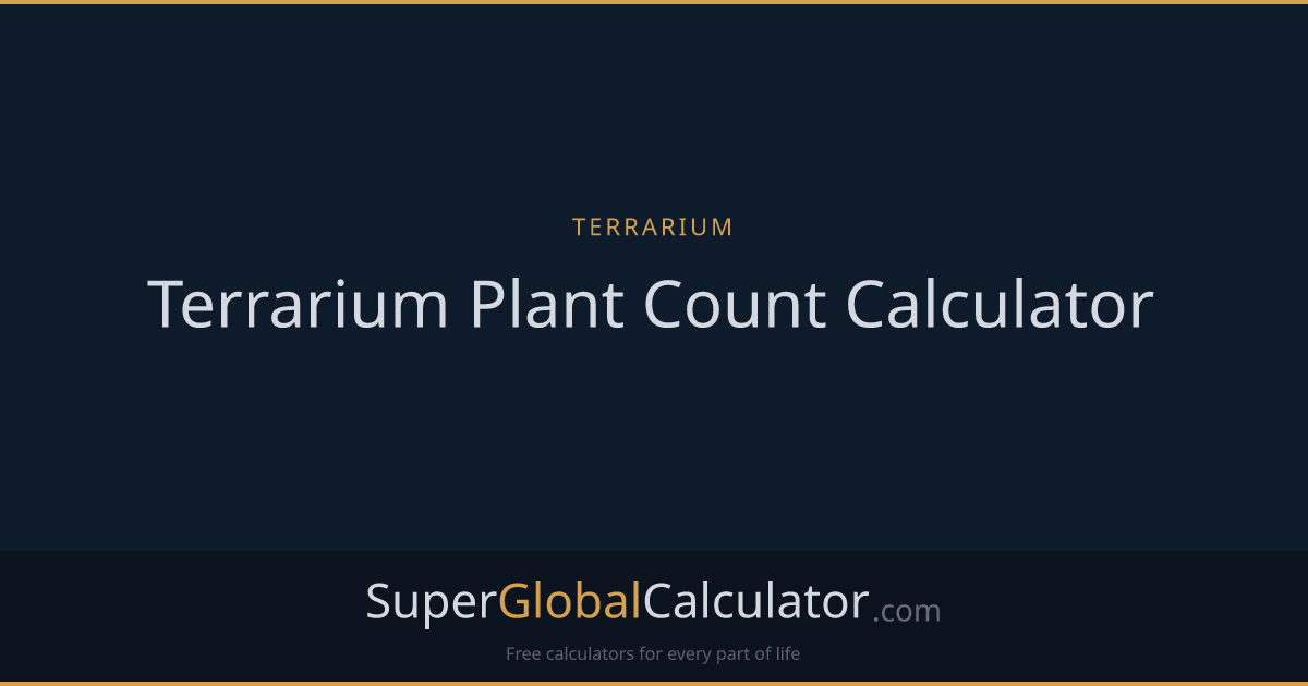 Terrarium Plant Count Calculator