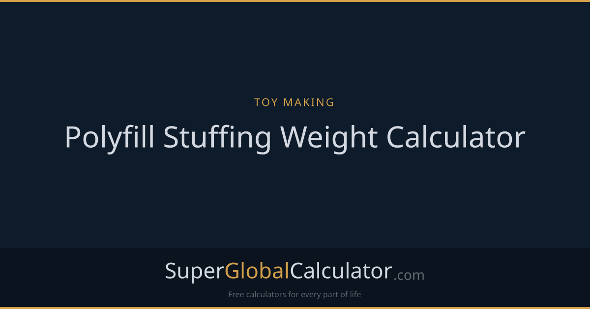 Polyfill Stuffing Weight Calculator