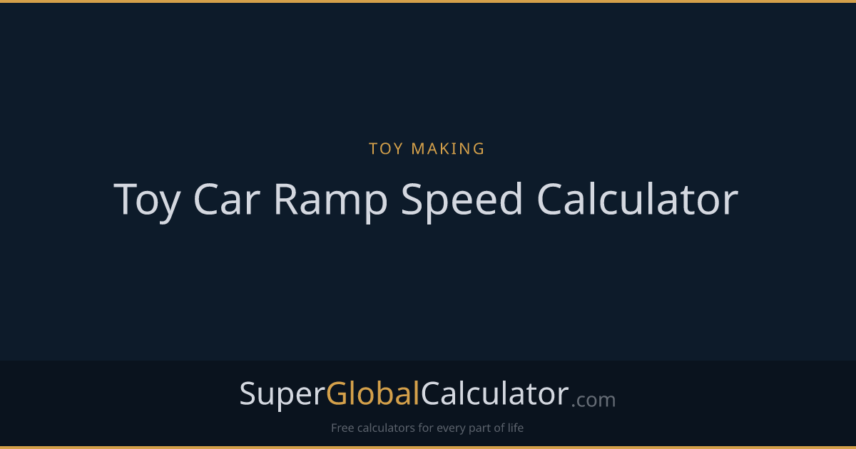 Toy Car Ramp Speed Calculator