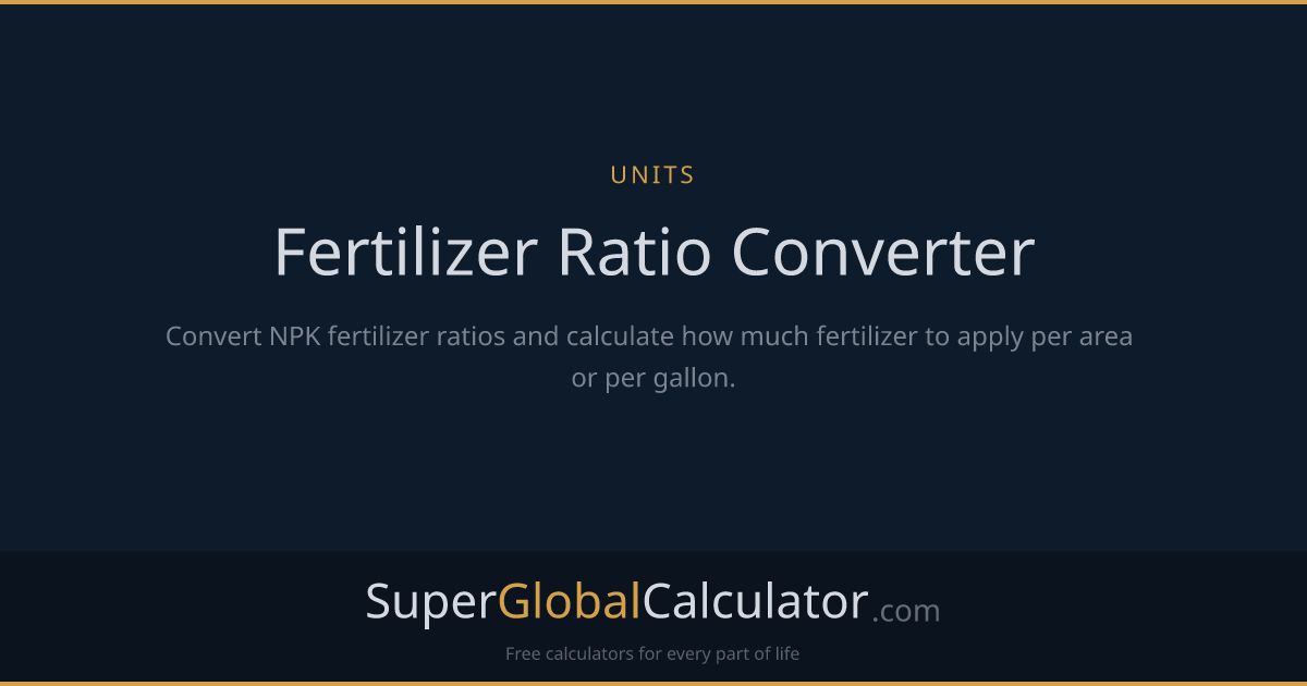 Fertilizer Ratio Converter | Super Global Calculator