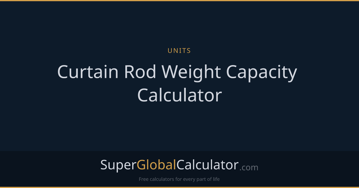 Curtain Rod Weight Capacity Calculator