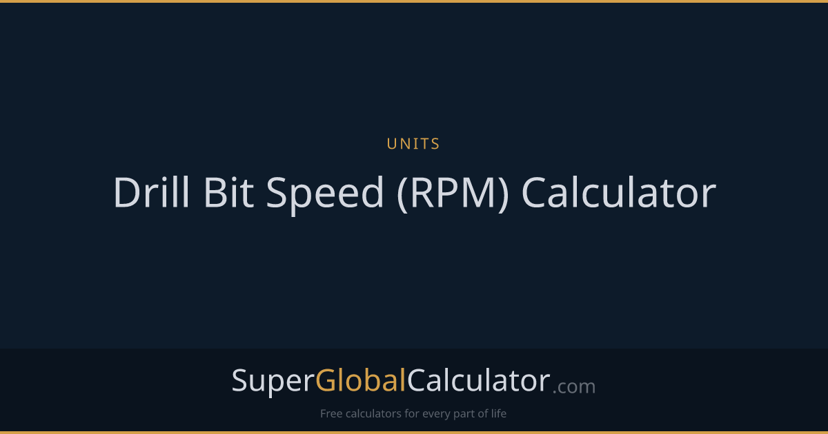Drill Bit Speed (RPM) Calculator