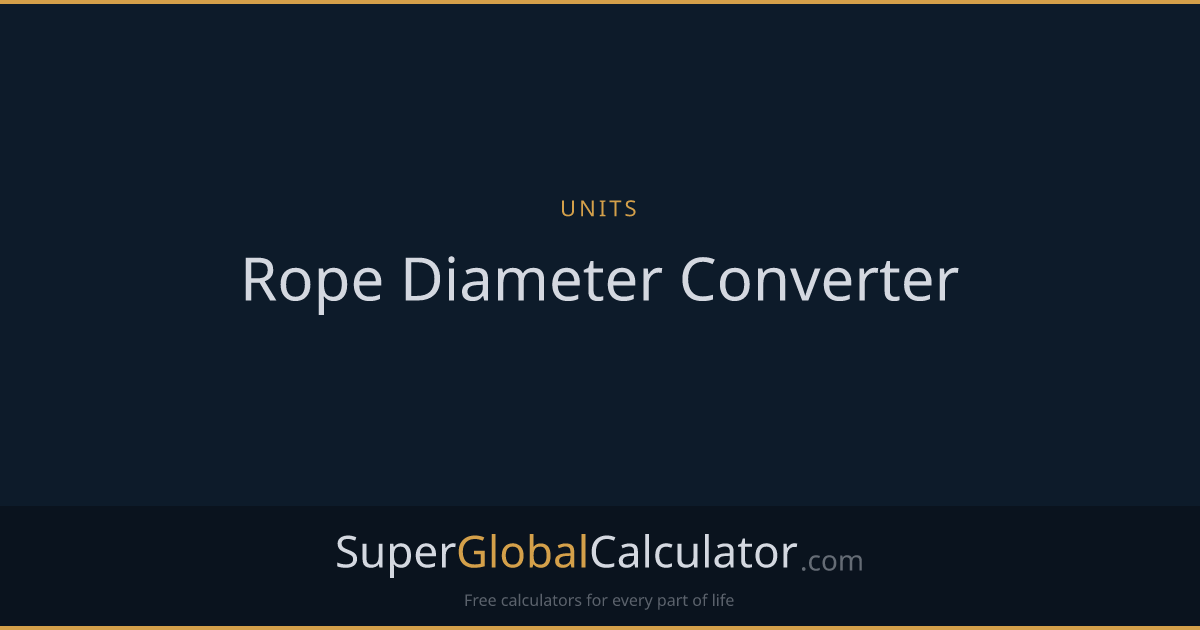Rope Diameter Converter | Super Global Calculator
