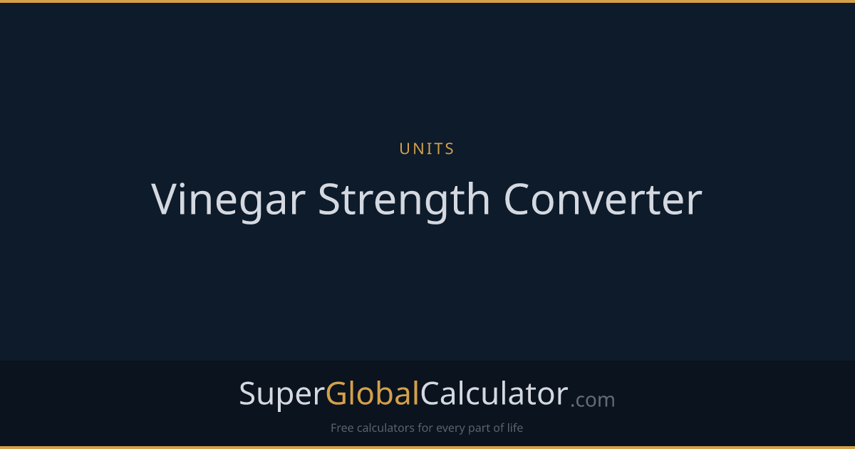 Vinegar Strength Converter