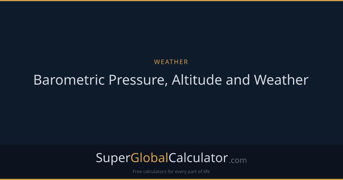 Barometric Pressure, Altitude and Weather