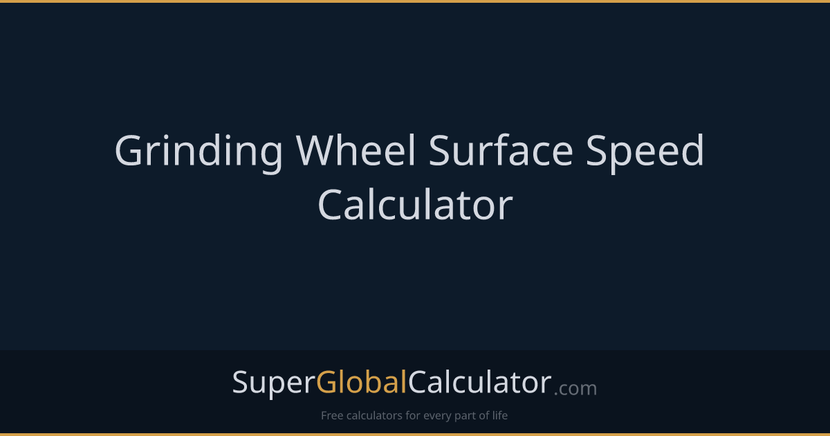 Grinding Wheel Surface Speed Calculator